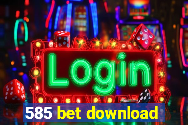 585 bet download